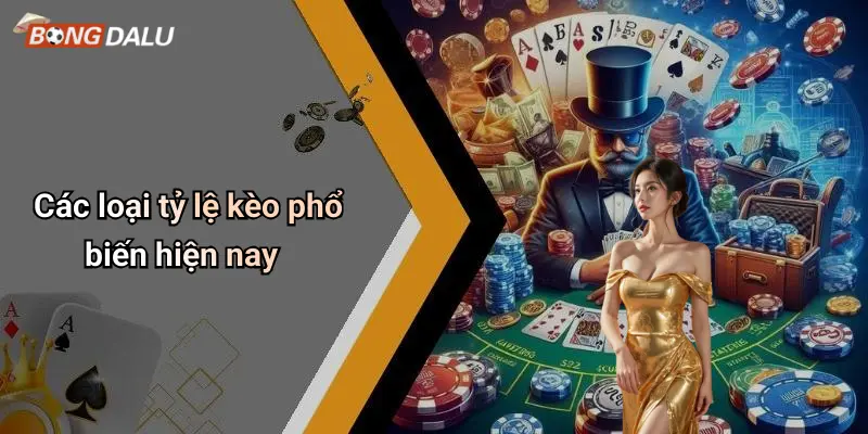 Các loại tỷ lệ kèo phổ biến hiện nay