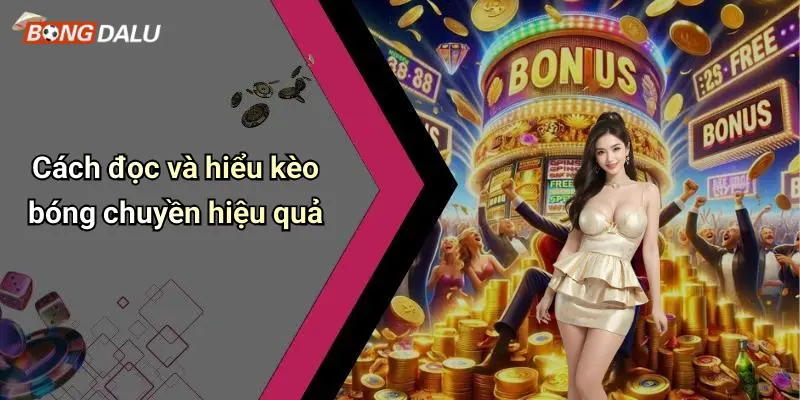 Cách đọc và hiểu kèo bóng chuyền hiệu quả