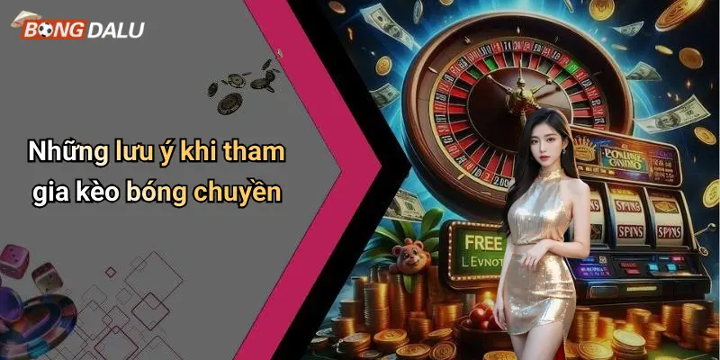 Những lưu ý khi tham gia kèo bóng chuyền