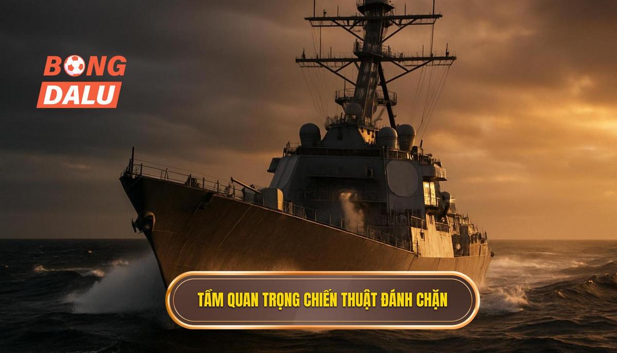 Tầm Quan Trọng Chiến Thuật Của Đánh Chặn Bóng