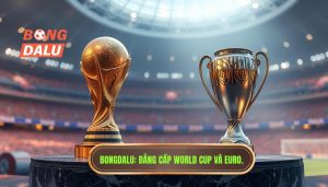 FIFA World Cup khác Euro như thế nào? Phân tích chi tiết từ chuyên gia