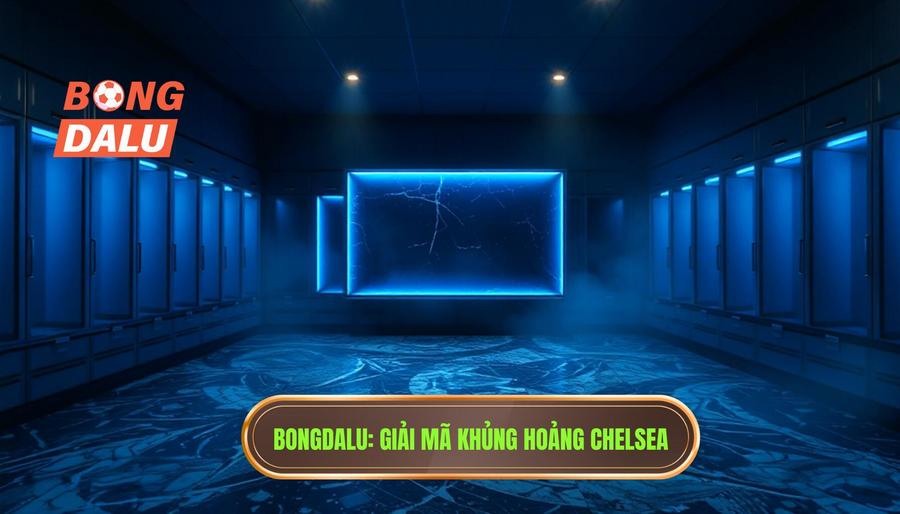 Chelsea đang gặp vấn đề gì? Phân tích sâu khủng hoảng tại Stamford Bridge